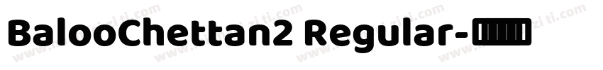 BalooChettan2 Regular字体转换